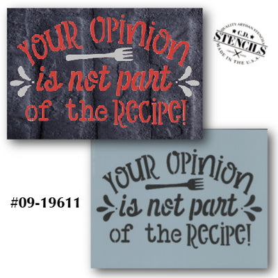 Your Opinion is Not Part of the Recipe Stencil