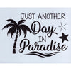 Just Another Day in Paradise Stencil