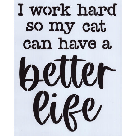 Better Life - Cat Stencil | Cupboard Distributing