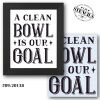 A Clean Bowl is Our Goal Stencil