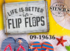 Life is Better in Flip Flops Stencil