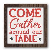 Come Gather Around Our Table Stencil